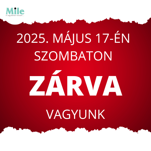 2025. május 17-én ZÁRVA vagyunk!